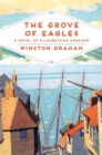 Image for The grove of eagles  : a novel of Elizabethan England