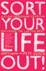 Image for Sort your life out  : a 21-day programme to help you create the life you want