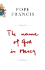 Image for The Name of God is Mercy