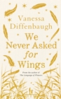 Image for We Never Asked for Wings