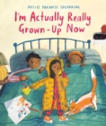 Image for I&#39;m actually really grown-up now