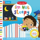 Image for I'm not sleepy  : helping toddlers to sleep