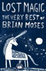 Image for Lost Magic: The Very Best of Brian Moses