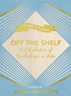 Image for Off the shelf  : a celebration of bookshops in verse