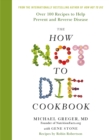 Image for The How Not To Die Cookbook