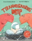 Image for Tyrannosaurus Drip 10th Anniversary Edition