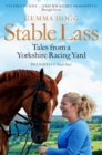 Image for Stable lass  : tales from a Yorkshire racing yard