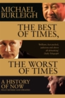 Image for The best of times, the worst of times  : a history of now