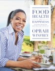 Image for Food, health and happiness  : 115 on-point recipes for great meals and a better life