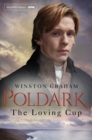 Image for The loving cup  : a novel of Cornwall, 1813-1815