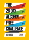 Image for The 28 day alcohol-free challenge  : sleep better, lose weight, boost energy, beat anxiety