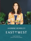 Image for East by west  : simple Ayurvedic recipes for ultimate mind-body balance