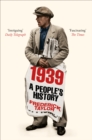 Image for 1939  : a people&#39;s history