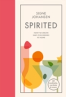 Image for Spirited  : how to create easy, fun drinks at home