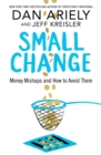 Image for Small change  : money mishaps and how to avoid them