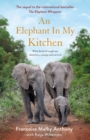 Image for An elephant in my kitchen  : what the herd taught me about love, courage and survival