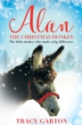 Image for Alan the Christmas donkey  : the little donkey who made a big difference
