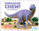 Image for Dinosaur Chew! The iguanodon