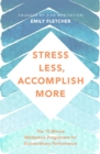 Image for Stress less, accomplish more  : the 15-minute meditation programme for extraordinary performance
