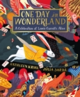 Image for One day in Wonderland  : a celebration of Lewis Carroll&#39;s Alice