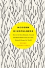 Image for Modern mindfulness  : how to be more relaxed, focused, and kind while living in a fast, digital, always-on world