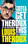 Image for Gotta get Theroux this