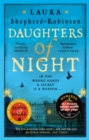 Daughters of night - Shepherd-Robinson, Laura