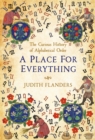 Image for A place for everything  : the curious history of alphabetical order