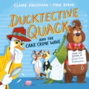 Image for Ducktective Quack and the cake crime wave