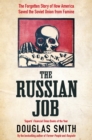 Image for The Russian job  : the forgotten story of how America saved the Soviet Union from famine