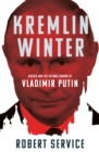 Image for Kremlin winter  : Russia and the second coming of Vladimir Putin