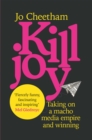 Image for Killjoy  : the true story of the No More Page 3 campaign