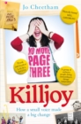 Image for Killjoy  : how a small voice made a big change
