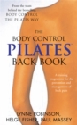 Image for The body control Pilates back book  : a training programme for the prevention and management of back pain