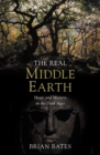 Image for The real Middle-earth  : magic and mystery in the Dark Ages