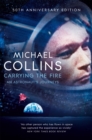 Image for Carrying the fire  : an astronaut&#39;s journeys