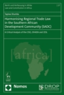 Image for Harmonising Regional Trade Law in the Southern African Development Community (SADC)
