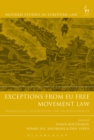 Image for Exceptions from EU Free Movement Law: Derogation, Justification and Proportionality : volume 66