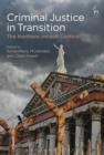 Image for Criminal Justice in Transition: The Northern Ireland Context