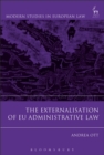Image for The Externalisation of EU Administrative Law