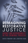 Image for Reimagining Restorative Justice: Agency and Accountability in the Criminal Process