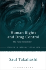 Image for Human Rights and Drug Control: The False Dichotomy : volume 59