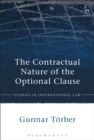 Image for The contractual nature of the optional clause : volume 54