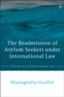 Image for The readmission of asylum seekers under international law : vol 73