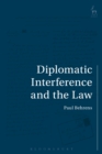 Image for Diplomatic Interference and the Law,