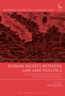 Image for Human rights between law and politics: the margin of appreciation in post-national contexts