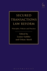 Image for Secured transactions law reform: principles, policies and practice