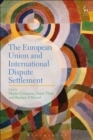 Image for The European Union and International Dispute Settlement
