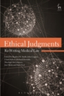 Image for Ethical judgments: re-writing medical law