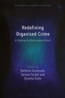 Image for Redefining organized crime: a challenge for the European Union